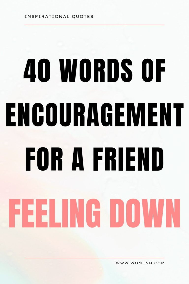 40 Encouraging Words For A Friend Feeling Down 40 Encouraging Words For A Friend Feeling Down