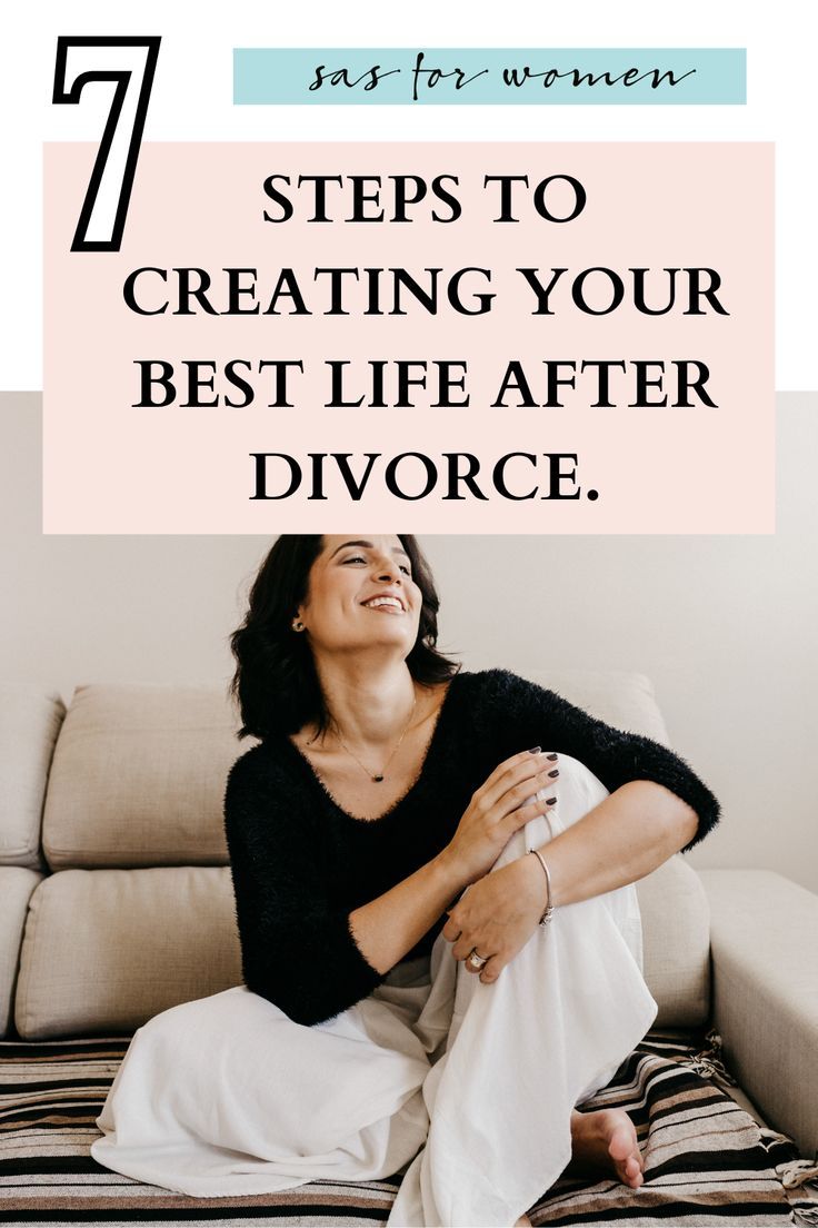 7 Steps To Creating Your Best Life After Divorce. 7 Steps To Creating Your Best Life After Divorce.