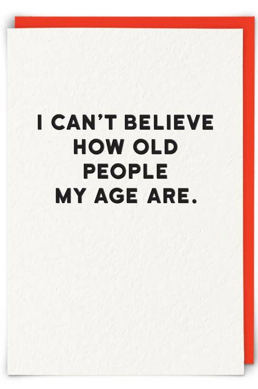 Funny- Old People My Age Funny- Old People My Age