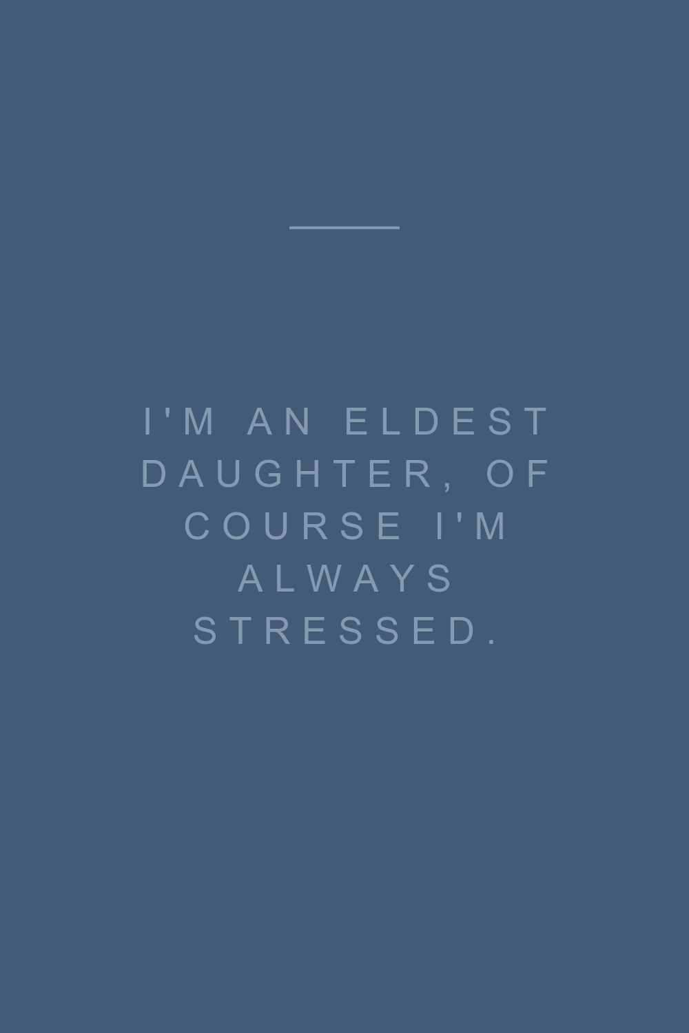 Eldest Daughter Quotes.