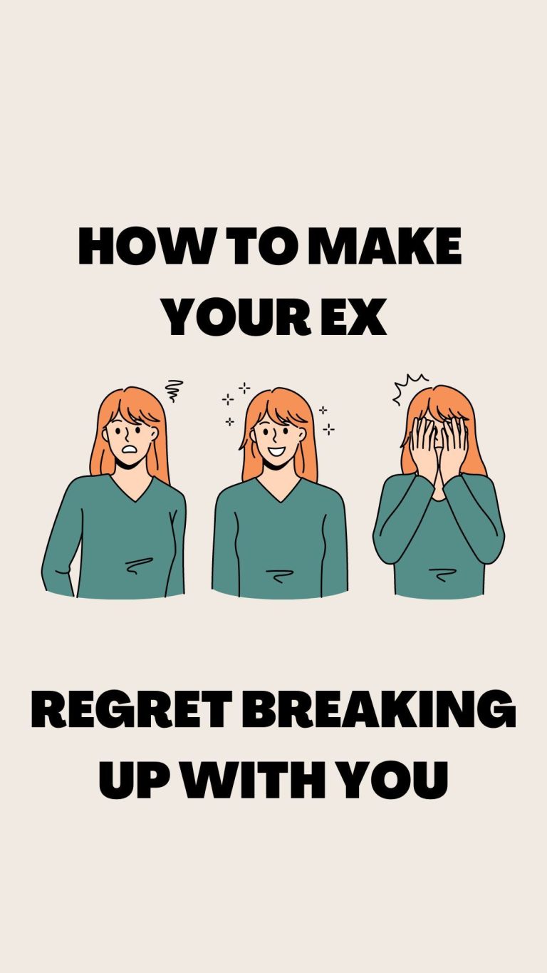 How to Make Your Ex Regret Breaking Up with You How to Make Your Ex Regret Breaking Up with You