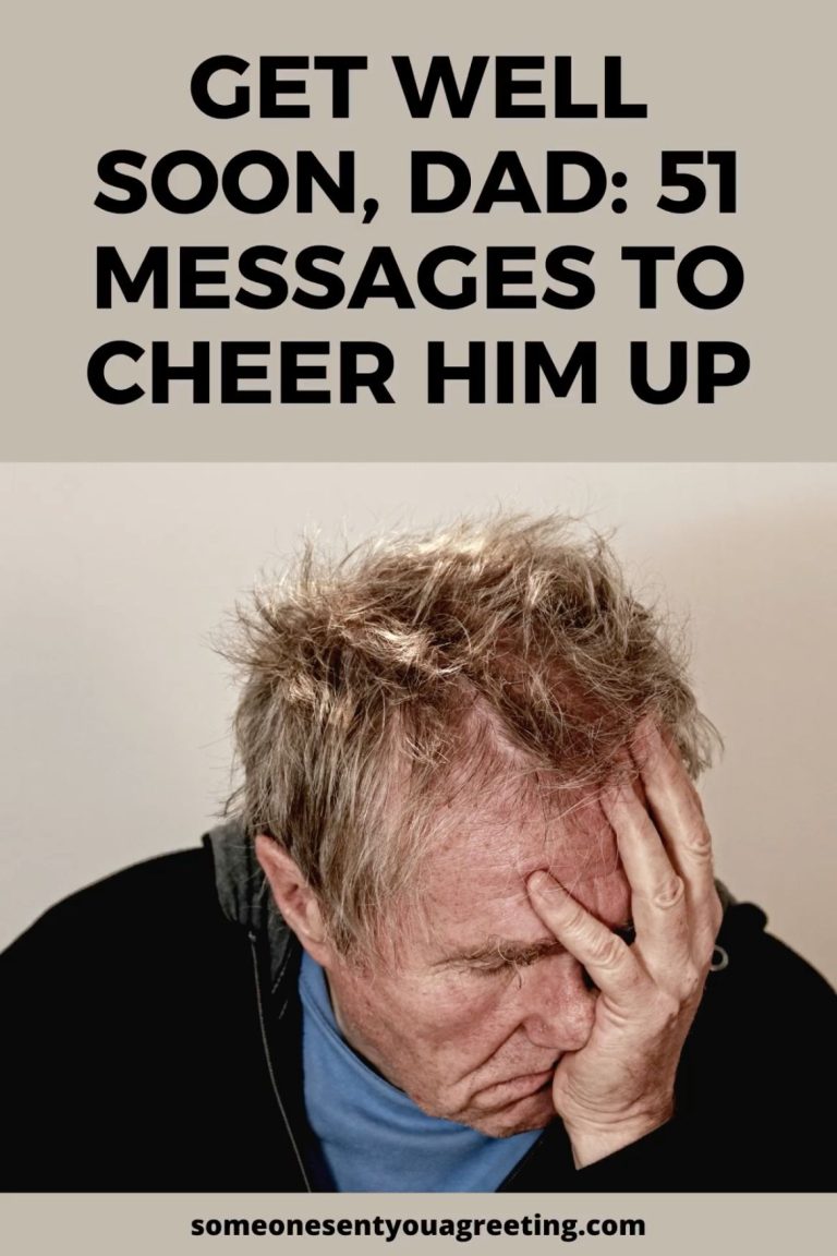 Get Well Soon, Dad: 51 Messages to Cheer Him Up Get Well Soon, Dad: 51 Messages to Cheer Him Up
