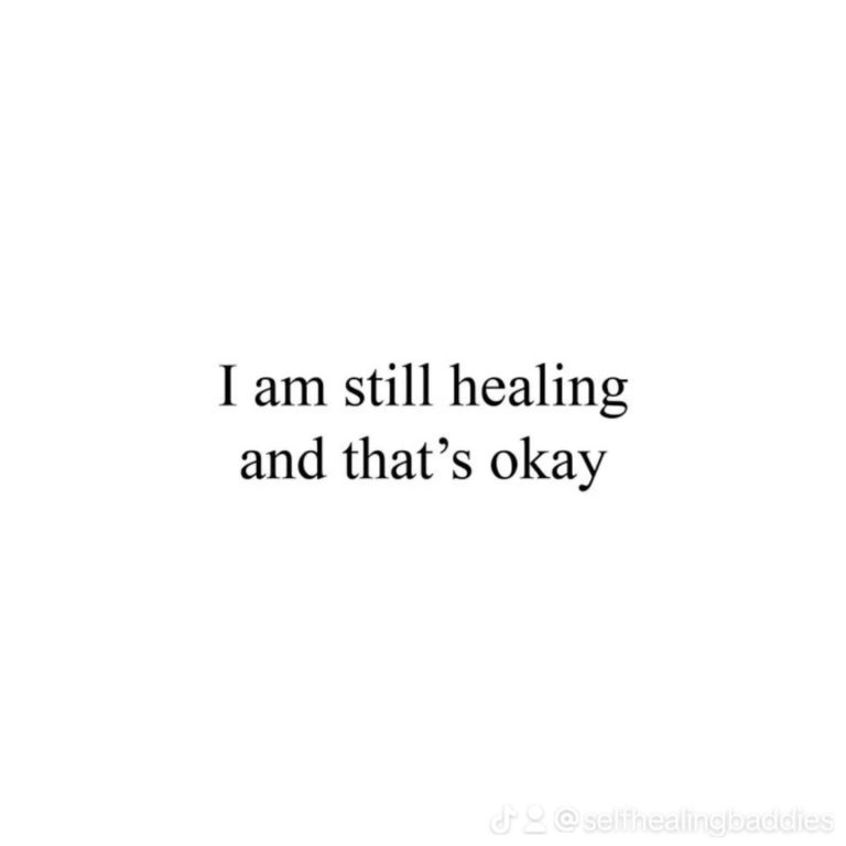 I’m still healing and that’s okay quote I’m still healing and that’s okay quote