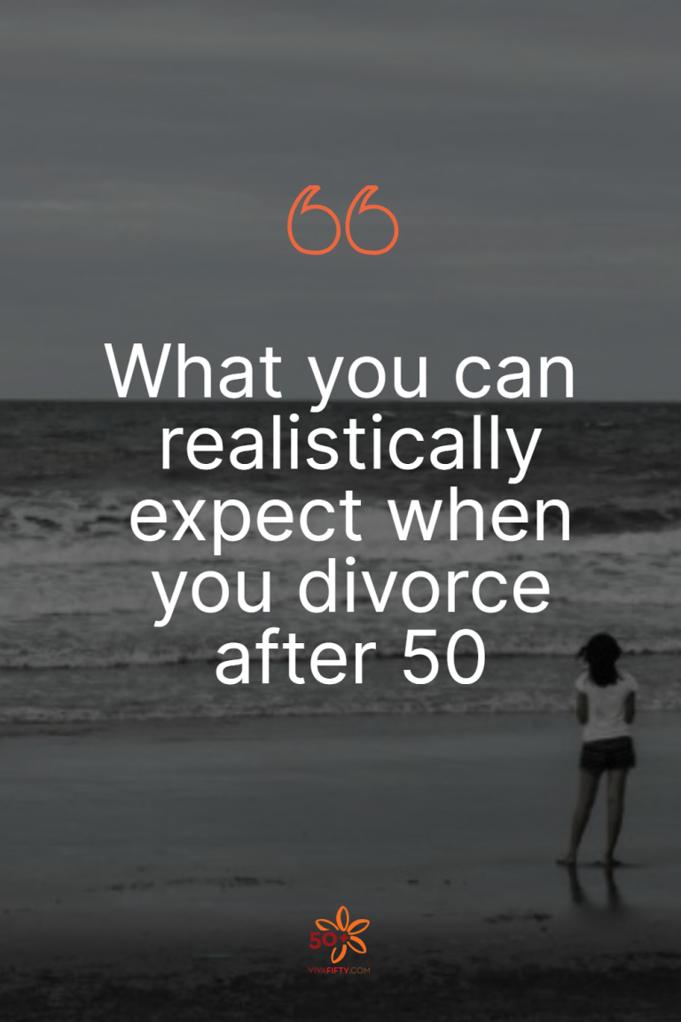What you can realistically expect when you divorce after 50 What you can realistically expect when you divorce after 50