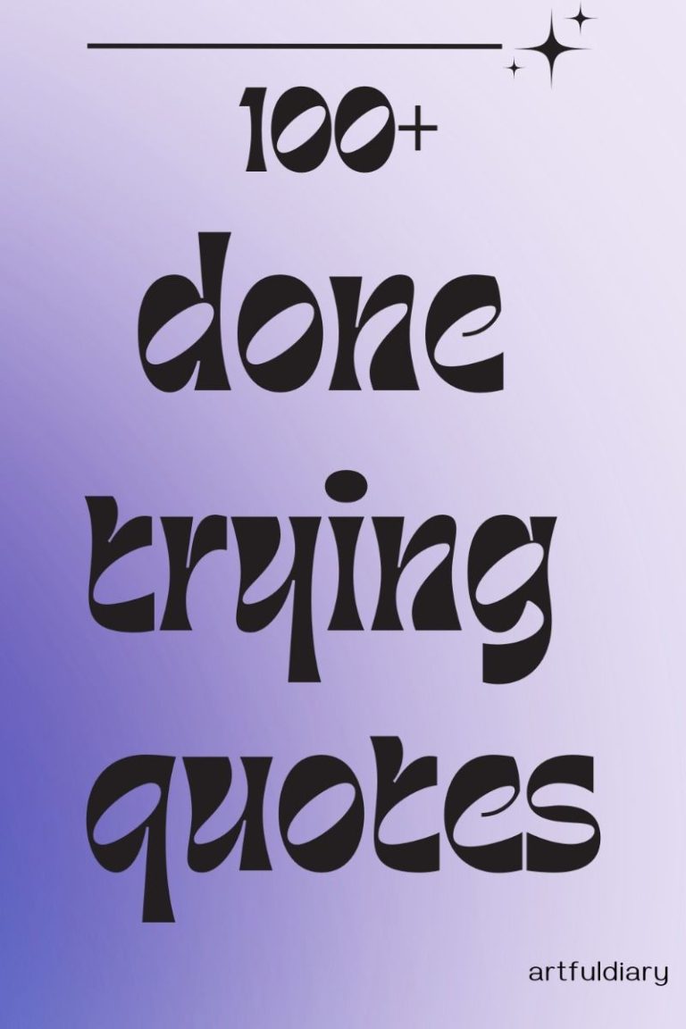 100+ Done Trying Quotes After Breakup | ARTFUL DIARY