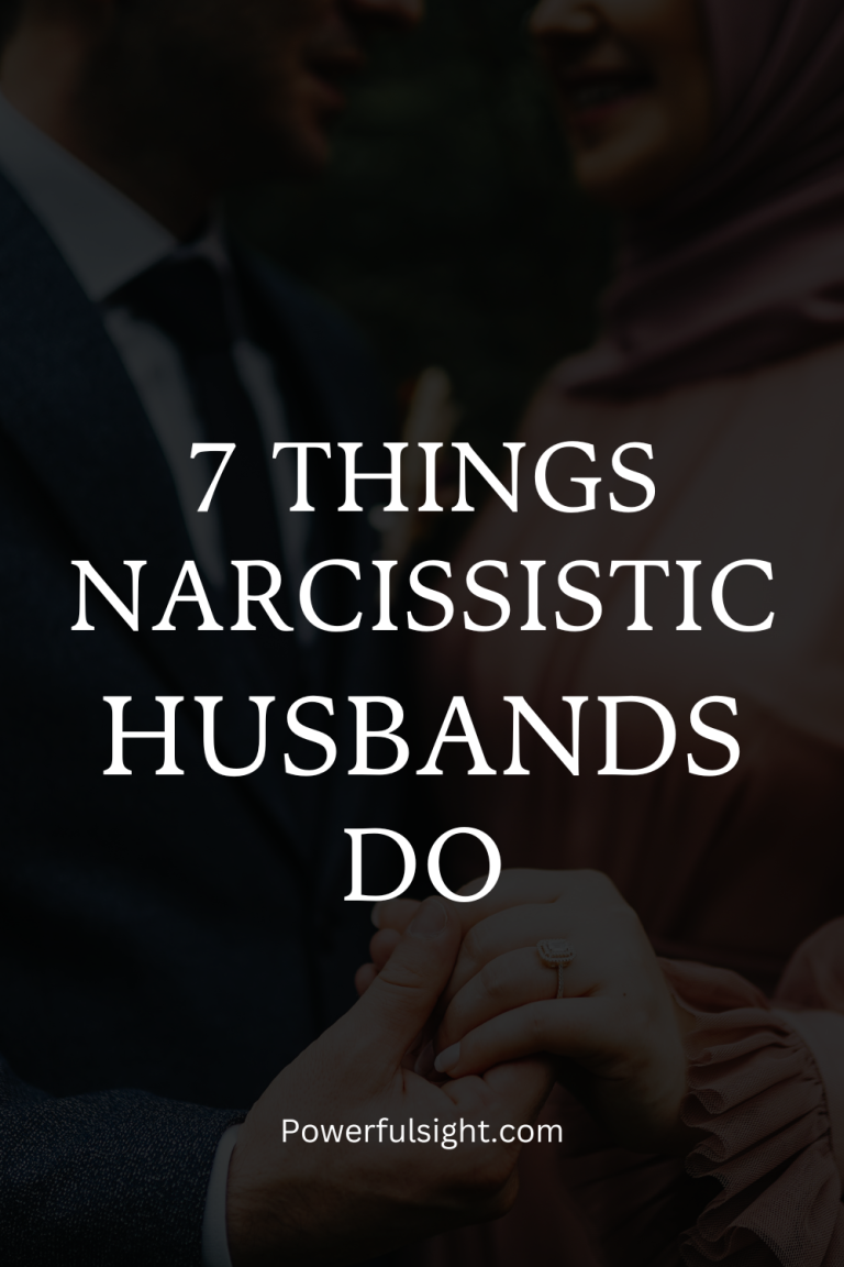 7 Things Narcissistic Husbands Do 7 Things Narcissistic Husbands Do