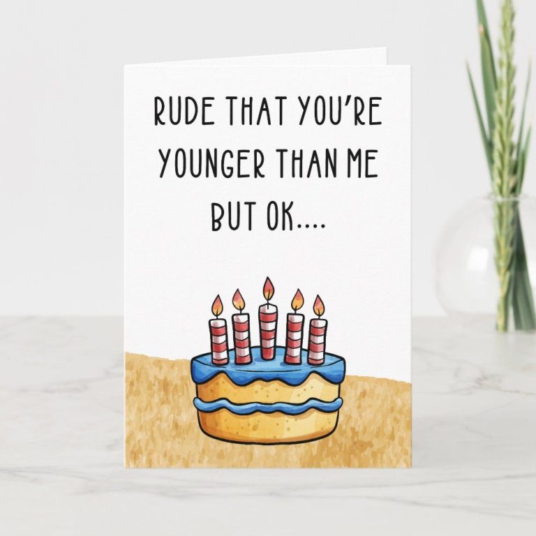 Funny Birthday Rude You’re Younger Than Me But Ok Card Funny Birthday Rude You’re Younger Than Me But Ok Card