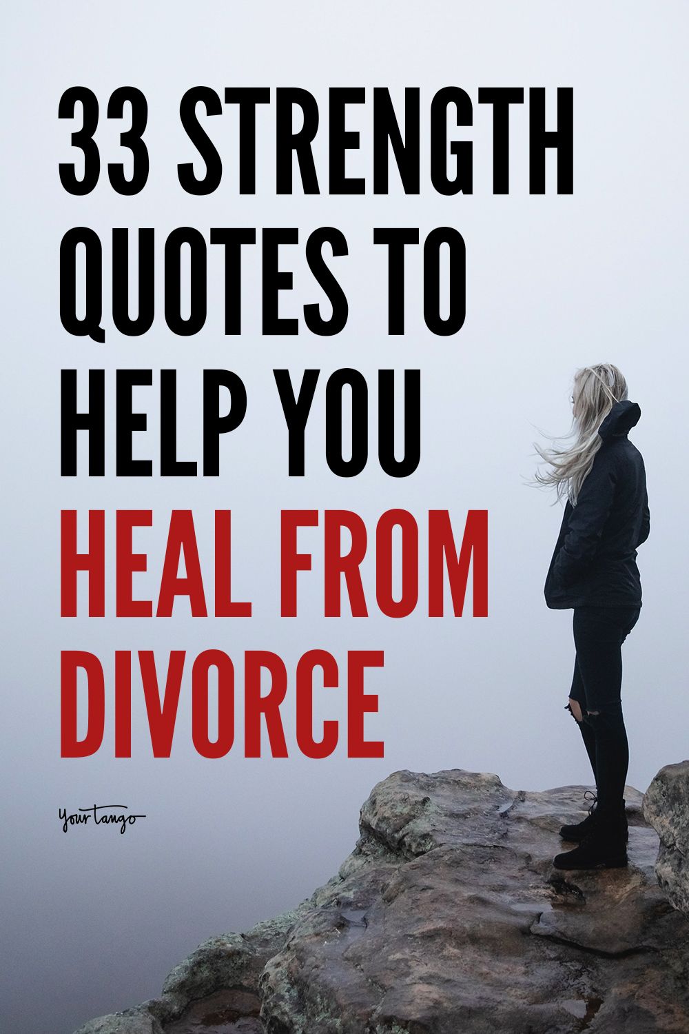 33 Relatable Quotes About Strength To Help You Heal From Your Divorce 33 Relatable Quotes About Strength To Help You Heal From Your Divorce