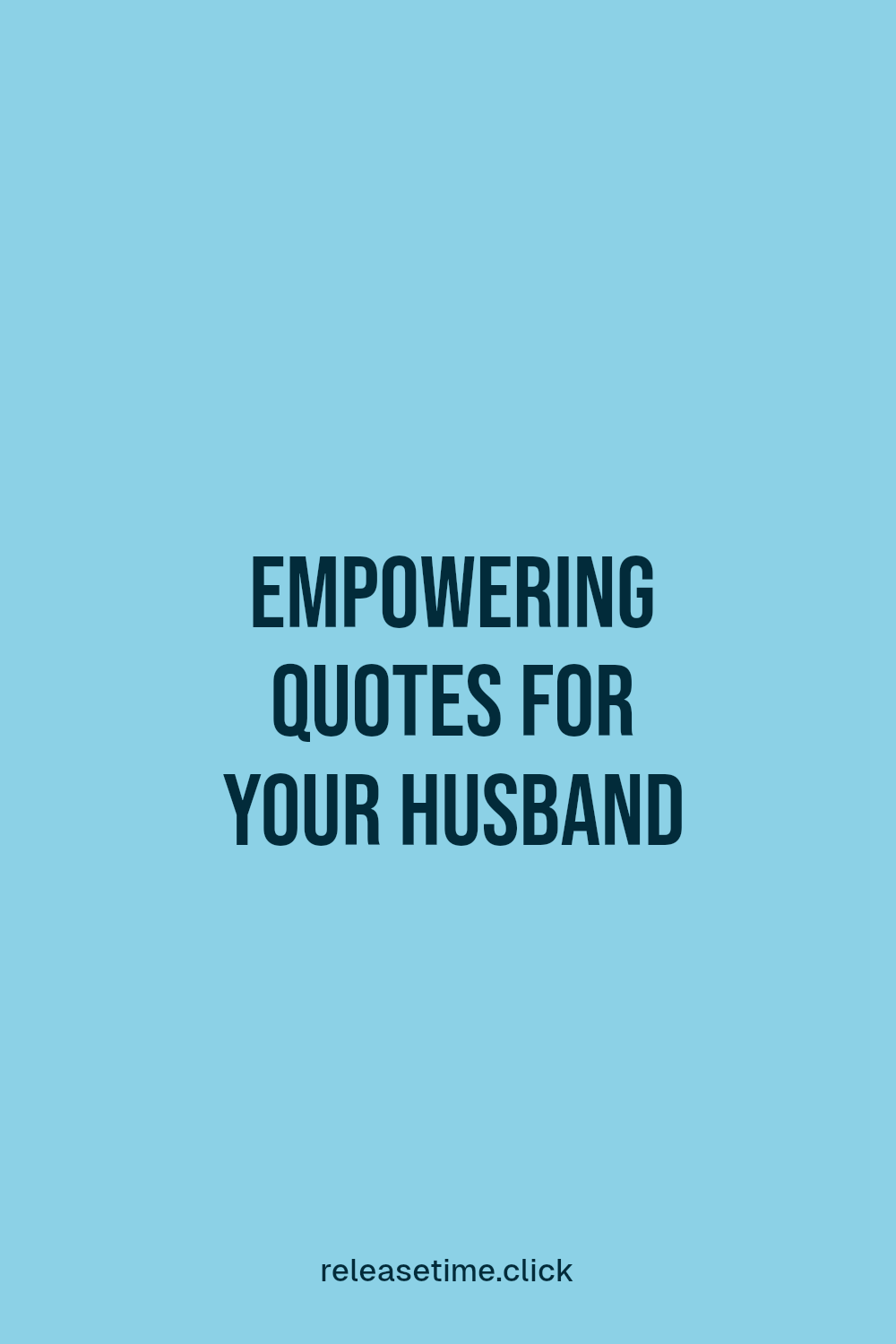 Empowering Quotes for Your Husband Empowering Quotes for Your Husband
