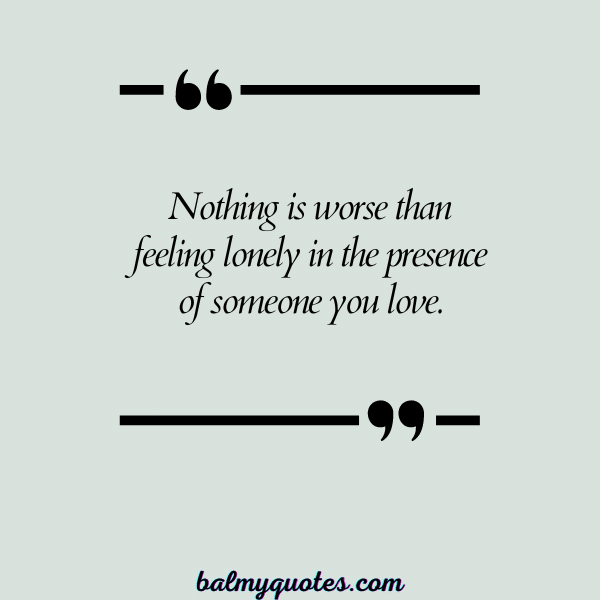 30+ Feeling Unloved Quotes: Words to Express Loneliness & Longing 30+ Feeling Unloved Quotes: Words to Express Loneliness & Longing