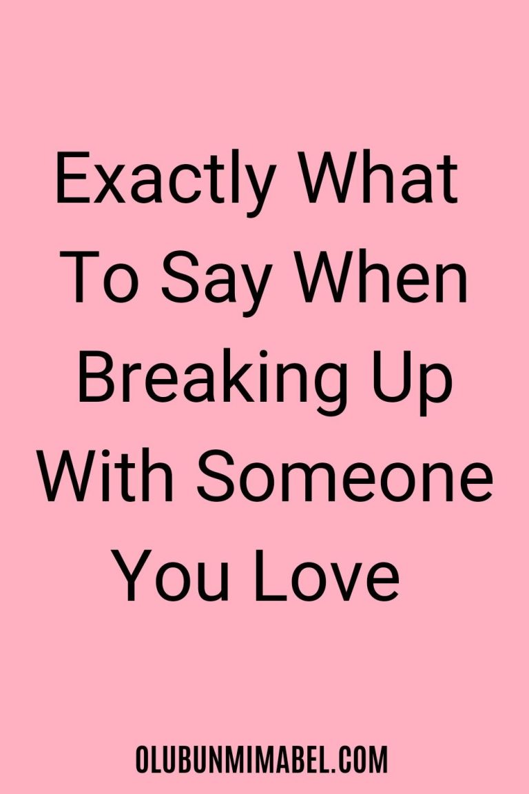 What To Say When Breaking Up With Someone You Love: Painless Breakup Guide What To Say When Breaking Up With Someone You Love: Painless Breakup Guide