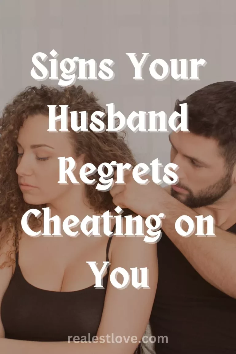 8 Signs Your Husband Regrets Cheating on You 8 Signs Your Husband Regrets Cheating on You