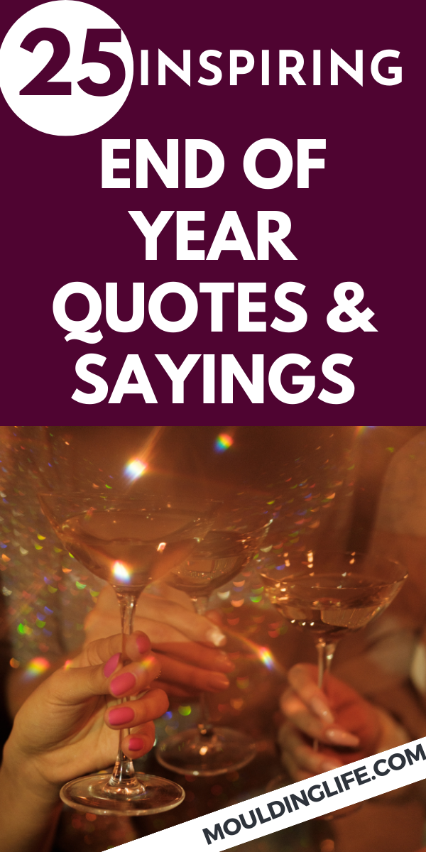 25 Inspiring End of Year Quotes and Sayings 25 Inspiring End of Year Quotes and Sayings