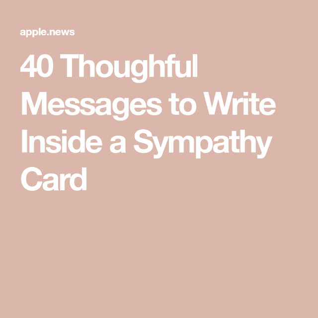 60 Thoughtful Condolence Messages to Send to Family or Friends — Good Housekeeping 60 Thoughtful Condolence Messages to Send to Family or Friends — Good Housekeeping