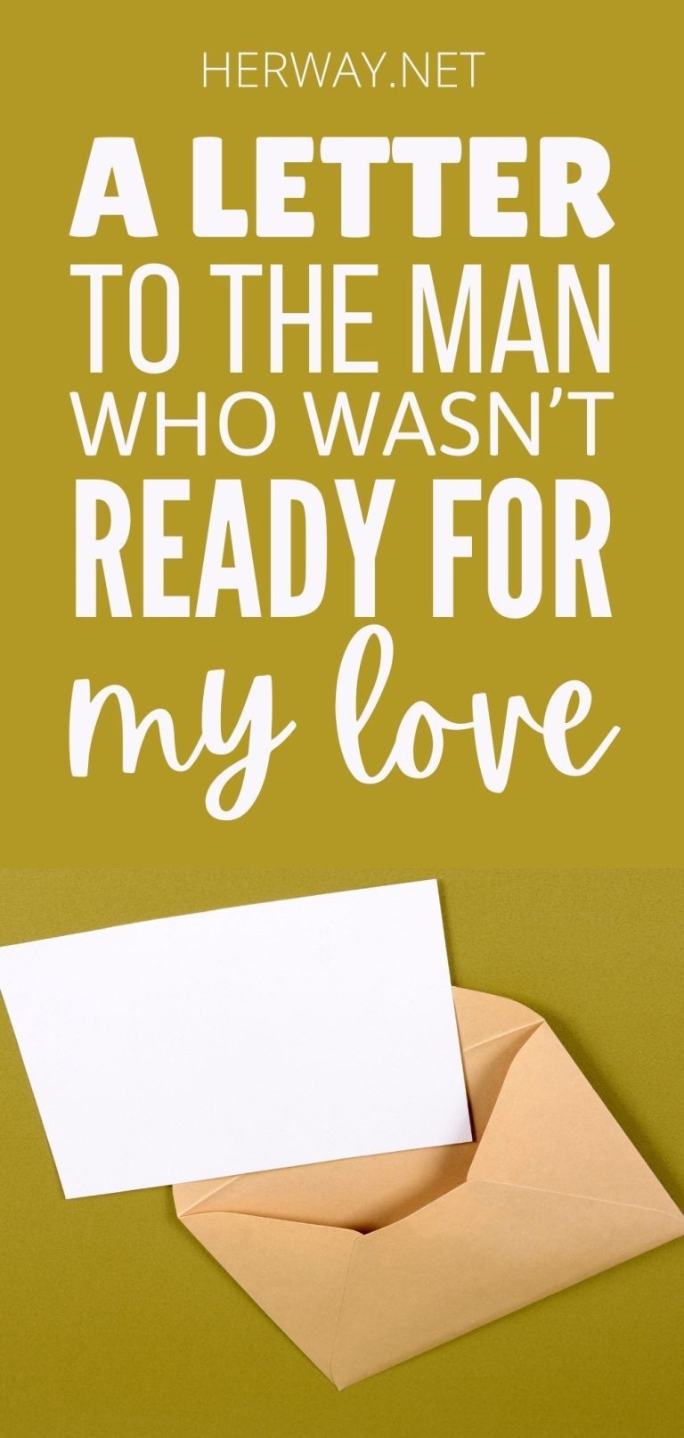 A Letter To The Man Who Wasn’t Ready For My Love A Letter To The Man Who Wasn’t Ready For My Love