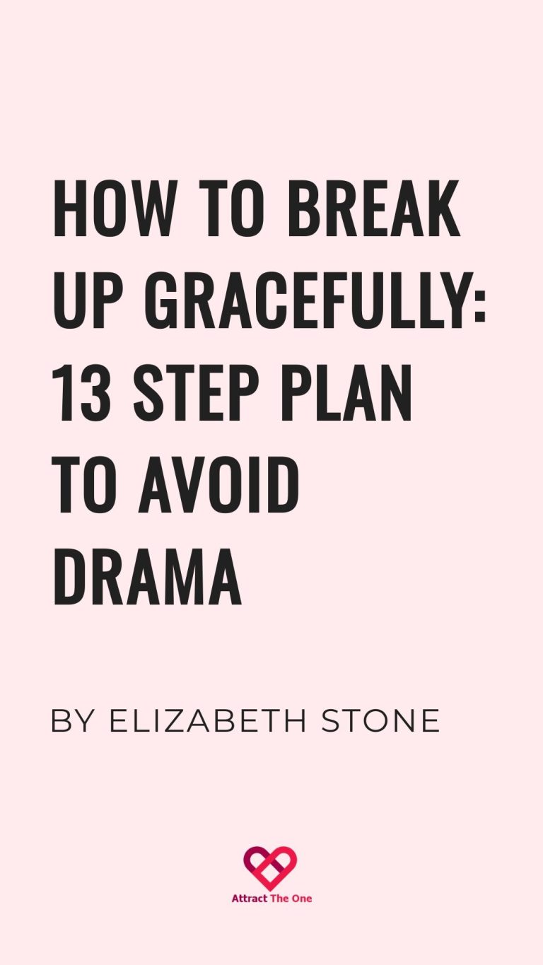 How to Break Up Gracefully: 13 Step Plan to Avoid Drama How to Break Up Gracefully: 13 Step Plan to Avoid Drama