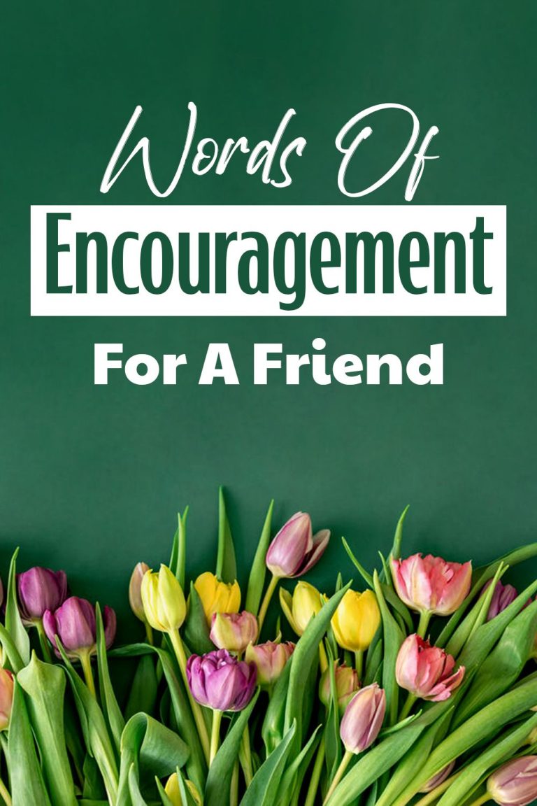 Words of Encouragement For a Friend Going Through A Tough Time Words of Encouragement For a Friend Going Through A Tough Time