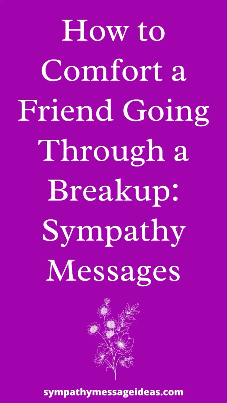 How to Comfort a Friend Going Through a Breakup: Sympathy Messages How to Comfort a Friend Going Through a Breakup: Sympathy Messages
