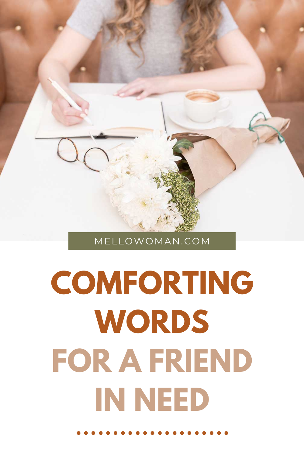 Comforting Words for a Friend in Need Comforting Words for a Friend in Need