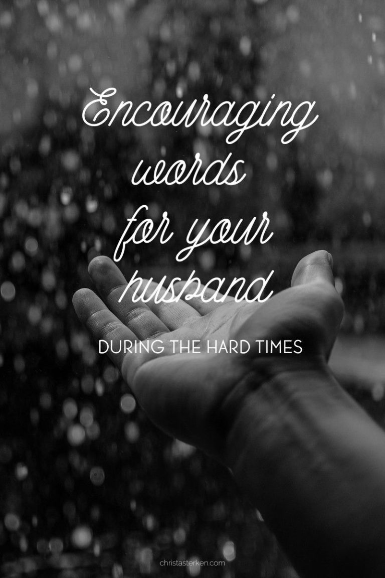 Encouraging words for your husband Encouraging words for your husband